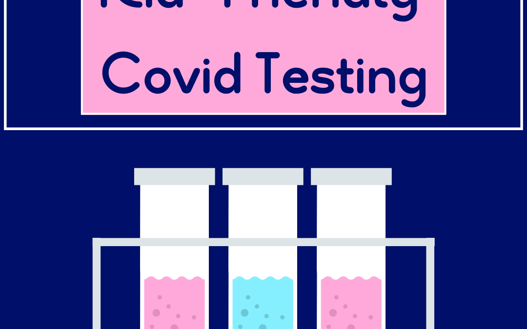 Kid-Friendly Covid Testing and Vaccine Registration