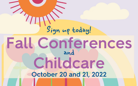 Fall Conferences and Childcare